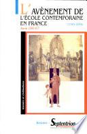 L' Avènement de l'école contemporaine en France (1789-1835)