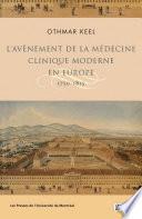 L'avènement de la médecine clinique moderne en Europe, 1750-1815