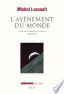 L'Avènement du Monde. Essai sur l'habitation humaine de la Terre