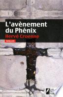 L'avènement du Phénix