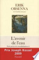 L'Avenir de l'eau. Petit précis de mondialisation no2