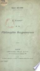 L'avenir de la philosophie bergsonienne