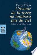 L'avenir de la terre ne tombera pas du ciel
