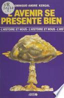 L'avenir se présente bien ou De la régression en histoire...
