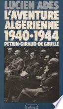 L'Aventure algérienne (1940-1944)