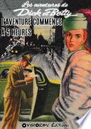 L'aventure commence à 5 heures