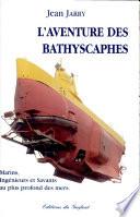 L'aventure des bathyscaphes