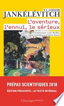 L'Aventure, l'Ennui, le Sérieux