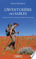 L'aventurière des sables - 14 000 kilomètres à pied à travers les déserts australiens