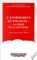 L'avortement en Pologne: la croix et la bannière