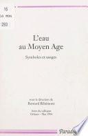 L'eau au Moyen âge : symboles et usages