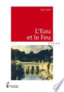 L'Eau et le Feu