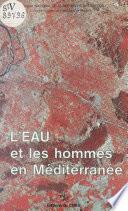 L'eau et les hommes en Méditerranée