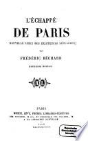 L'Échappé de Paris. Nouvelle série des existences déclassées