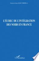 L'échec de l'intégration des Noirs en France