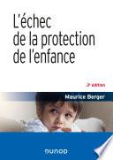 L'échec de la protection de l'enfance - 3e éd