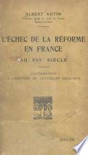 L'échec de la Réforme en France au XVIe siècle