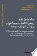L' Échelle des régulations politiques, XVIIIe-XXIe siècles