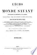 L'Echo dumonde savant, journal analytique des nouvelles et des cours scientifiques