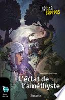 L'éclat de l'améthyste