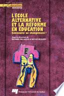 L'école alternative et la réforme en éducation