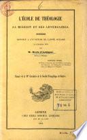 L'Ecole de Théologie, sa mission et ses adversaires