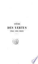 L'école des vertus. Recueillies par J. Nesmond