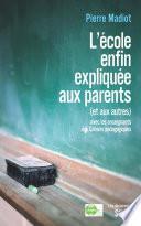 L'école enfin expliquée aux parents (et aux autres)