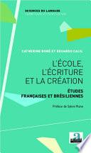 L'école, l'écriture et la création