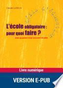 L'école obligatoire, pour quoi faire ?