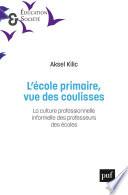 L'école primaire, vue des coulisses