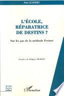 L'école, réparatrice de destins ?