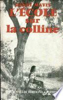 L'ECOLE sur la colline' Par HENRI MAVIT