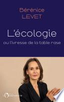 L'écologie ou l'ivresse de la table rase