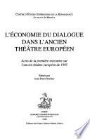 L'Economie du dialogue dans l'ancien théâtre européen