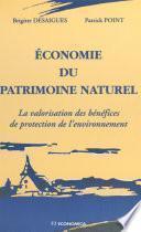 L'Économie du patrimoine naturel : La valorisation des bénéfices de protection de l'environnement