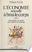 L'économie nouvelle à bras-le-corps : économiser le capital pour libérer les hommes