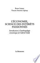 L'économie, science des intérêts passionnés