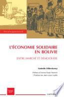 L'économie solidaire en Bolivie. Entre marché et démocratie