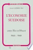 L'économie suédoise entre l'Est et l'Ouest (1944-1949)