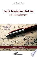 L'écrit, la lecture et l'écriture