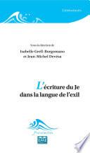 L'écriture du Je dans la langue de l'exil
