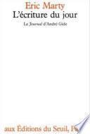 L'Ecriture du jour - Le Journal d'André Gide