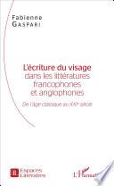 L'écriture du visage dans les littératures francophones et anglophones