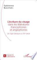 L'écriture du visage dans les littératures francophones et anglophones