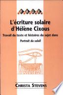 L'écriture solaire d'Hélène Cixous.