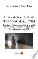 L'Education à l'épreuve de la démarche qualitative