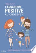 L'éducation positive au quotidien