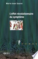 L'effet révolutionnaire du symptôme