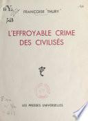 L'effroyable crime des civilisés